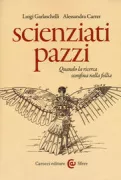 Copertina libro <b>Scienziati pazzi</b>