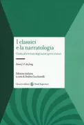 Copertina libro <b>I classici e la narratologia<br></b>(titolo originale o altro titolo: <i>Narratology and classics</i>)