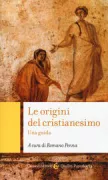 Copertina libro <b>Le origini del cristianesimo</b>