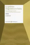 Copertina libro <b>La politica linguistica in Italia</b>