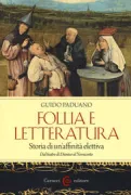 Copertina libro <b>Follia e letteratura, storia di un'affinità elettiva</b>