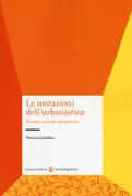 Copertina libro <b>Le mutazioni dell'urbanistica</b>