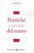 Copertina libro <b>Poetiche e teorie del teatro</b>