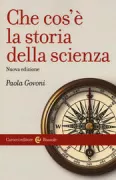 Copertina libro <b>Che cos'è la storia della scienza</b>