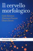 Copertina libro <b>Il cervello morfologico</b>