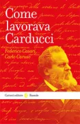 Copertina libro <b>Come lavorava Carducci</b>