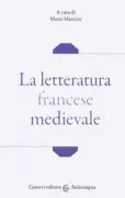 Copertina libro <b>La letteratura francese medievale</b>