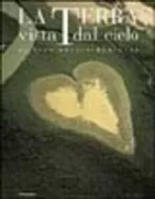 Copertina libro <b>La terra vista dal cielo<br></b>(titolo originale o altro titolo: <i>La terre vue du ciel</i>)