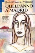 Copertina libro <b>Quell'anno a Madrid<br></b>(titolo originale o altro titolo: <i>Aquel año en Madrid</i>)
