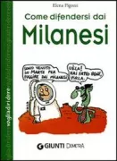 Copertina libro <b>Come difendersi dai milanesi</b>