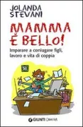 Copertina libro <b>Mamma è bello!<br></b>(titolo originale o altro titolo: <i>Mamme e poi?</i>)
