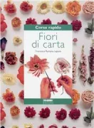 Copertina libro <b>Corso rapido di fiori di carta</b>