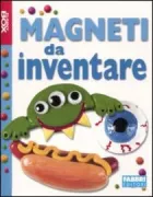 Copertina libro <b>Magneti da inventare</b>