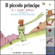 Copertina libro <b>Il piccolo principe e i suoi amici<br></b>(titolo originale o altro titolo: <i>Le Petit Prince et ses amis</i>)