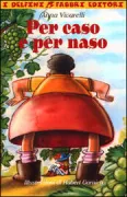 Copertina libro <b>Per caso e per naso</b>