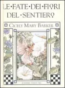 Copertina libro <b>Le fate dei fiori del sentiero<br></b>(titolo originale o altro titolo: <i>Flower fairies of the trewayside</i>)