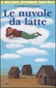 Copertina libro <b>Le nuvole da latte</b>