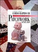 Copertina libro <b>Corso rapido di patchwork senza ago</b>