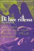 Copertina libro <b>Di luce riflessa<br></b>(titolo originale o altro titolo: <i>Borrowed light</i>)
