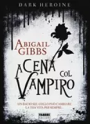 Copertina libro <b>Dark heroine. A cena col vampiro<br></b>(titolo originale o altro titolo: <i>The Dark heroine. Dinner with a vampire</i>)