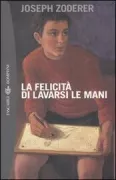 Copertina libro <b>La felicità di lavarsi le mani<br></b>(titolo originale o altro titolo: <i>Das Glück beim Händewaschen. -</i>)