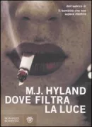 Copertina libro <b>Dove filtra la luce<br></b>(titolo originale o altro titolo: <i>How the light gets in</i>)