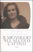 Copertina libro <b>Il mio viaggio nel secolo cattivo</b>