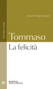 Copertina libro <b>La felicità<br></b>(titolo originale o altro titolo: <i>Summa theologiae. Prima secundae. Quaestio 1-5</i>)