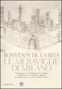 Copertina libro <b>Le meraviglie di Milano<br></b>(titolo originale o altro titolo: <i>De magnalibus urbis Mediolani</i>)