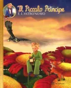 Copertina libro <b>Il Piccolo Principe e l'astronomo</b>