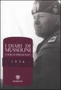 Copertina libro <b>I diari di Mussolini (veri o presunti). 1936</b>