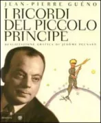 Copertina libro <b>I ricordi del piccolo principe<br></b>(titolo originale o altro titolo: <i>La mémoire du petit prince</i>)