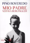Copertina libro <b>Mio padre votava Berlinguer</b>