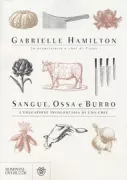 Copertina libro <b>Sangue, ossa e burro<br></b>(titolo originale o altro titolo: <i>Blood, bones & butter</i>)
