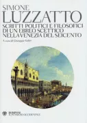 Copertina libro <b>Scritti politici e filosofici di un ebreo scettico nella Venezia del Seicento</b>