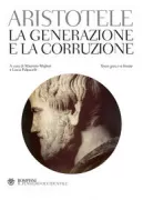 Copertina libro <b>La generazione e la corruzione<br></b>(titolo originale o altro titolo: <i>De generatione et corruptione</i>)