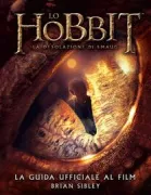 Copertina libro <b>Lo Hobbit<br></b>(titolo originale o altro titolo: <i>The Hobbit: the desolation of Smaug: official movie guide</i>)