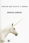 Copertina libro <b>Perché non esiste il mondo<br></b>(titolo originale o altro titolo: <i>Warum es die Welt nicht gibt</i>)