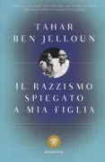 Copertina libro <b>Il razzismo spiegato a mia figlia<br></b>(titolo originale o altro titolo: <i>Le racisme expliqué à ma fille</i>)