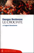 Copertina libro <b>Le crociate e il regno di Gerusalemme<br></b>(titolo originale o altro titolo: <i>Les croisades et le royaume de Jérusalem</i>)