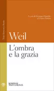 Copertina libro <b>L'ombra e la grazia<br></b>(titolo originale o altro titolo: <i>La pesanteur et la grâce</i>)