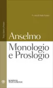 Copertina libro <b>Monologio e Proslogio Gaunilone: Difesa dell'insipiente Risposta di Anselmo a Gaunilone</b>