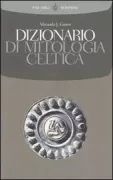 Copertina libro <b>Dizionario di mitologia celtica</b>