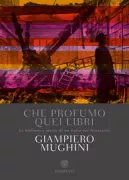Copertina libro <b>Che profumo quei libri</b>