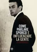 Copertina libro <b>Come parlare sporco e influenzare la gente<br></b>(titolo originale o altro titolo: <i>How to talk dirty and influence people</i>)