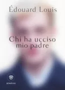 Copertina libro <b>Chi ha ucciso mio padre<br></b>(titolo originale o altro titolo: <i>Qui a tué mon père</i>)