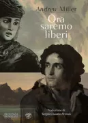 Copertina libro <b>Ora saremo liberi<br></b>(titolo originale o altro titolo: <i>Now we shall be entirely free</i>)