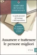 Copertina libro <b>Assumere e trattenere le persone migliori</b>