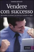 Copertina libro <b>Vendere con successo<br></b>(titolo originale o altro titolo: <i>From contact to contract : 496 proven sales tips to generate more leads, close more deals, exceed your goals, and make more money</i>)