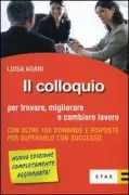 Copertina libro <b>Il colloquio per trovare, migliorare e cambiare lavoro</b>